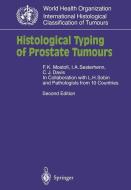 Histological Typing of Prostate Tumours di C. J. Jr. Davis, K. F. Mostofi, I. A. Sesterhenn edito da Springer Berlin Heidelberg