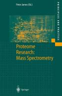 Proteome Research: Mass Spectrometry di Peter James, P. James edito da Springer-verlag Berlin And Heidelberg Gmbh & Co. Kg
