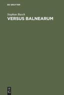 VERSUS BALNEARUM di Stephan Busch edito da De Gruyter