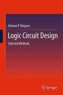 Logic Circuit Design di Shimon P. Vingron edito da Springer Berlin Heidelberg