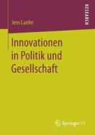 Innovationen in Politik und Gesellschaft di Jens Lanfer edito da Springer-Verlag GmbH