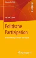 Politische Partizipation di Oscar W. Gabriel edito da Springer-Verlag GmbH