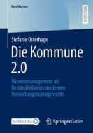 Die Kommune 2.0 di Stefanie Osterhage edito da Springer Fachmedien Wiesbaden