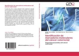Identificación de marcadores moleculares del cáncer colorrectal di Amaia Garcia-Bilbao, Ana Alonso-Varona, Blanca Suárez-Merino edito da EAE