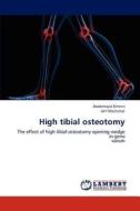 High tibial osteotomy di Abdelmajid Elmrini, Atif Mechchat edito da LAP Lambert Academic Publishing