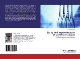 Study and Implimentation of Genetic Intricacies di Pankaj Bhambri edito da LAP Lambert Academic Publishing