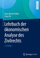 Lehrbuch der ökonomischen Analyse des Zivilrechts di Hans-Bernd Schäfer, Claus Ott edito da Springer-Verlag GmbH