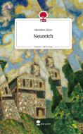 Neureich. Life is a Story - story.one di Christian Heyn edito da story.one publishing