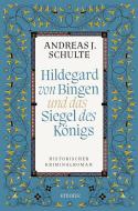 Hildegard von Bingen und das Siegel des Königs di Andreas J. Schulte edito da Emons Verlag