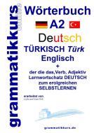 Wörterbuch Deutsch - Türkisch - Englisch Niveau A2 di Ceylan Türk, Ertan Türk edito da Books on Demand