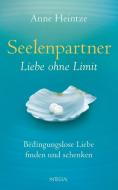 Seelenpartner - Liebe ohne Limit di Anne Heintze edito da Integral