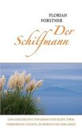 Der Schilfmann di Florian Forstner edito da Books on Demand