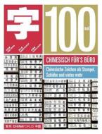 100 Mal Chinesisch Fï¿½r's Bï¿½ro di Xinyan Song, Roman Wilhelm, Tilman Lesche edito da Books On Demand