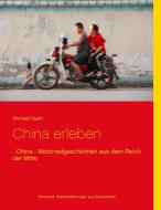 China erleben di Michael Fauth edito da Books on Demand