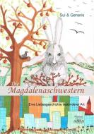 Die Magdalenaschwestern di Sui Generis edito da AAVAA Verlag UG