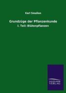 Grundzüge der Pflanzenkunde di Karl Smalian edito da TP Verone Publishing