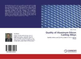 Quality of Aluminum-Silicon Casting Alloys di Hany Ammar edito da LAP Lambert Academic Publishing