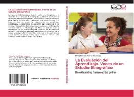 La Evaluación del Aprendizaje. Voces de un Estudio Etnográfico di Elvira Patricia Florez Nisperuza edito da EAE