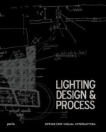 Lighting Design And Process di OVI-Office for Visual Interaction edito da Jovis Verlag