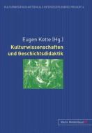 Kulturwissenschaften und Geschichtsdidaktik edito da Lang, Peter GmbH