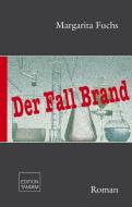 Der Fall Brand di Margarita Fuchs edito da Edition Tandem