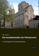 Die Kunstdenkmäler der Rheinprovinz di Paul Clemen edito da weitsuechtig