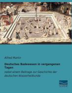 Deutsches Badewesen in vergangenen Tagen di Alfred Martin edito da Fachbuchverlag Dresden