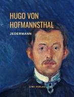 Jedermann - Das Spiel vom Sterben des reichen Mannes di Hugo Von Hofmannsthal edito da LIWI Literatur- und Wissenschaftsverlag