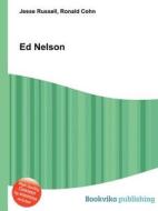 Ed Nelson di Jesse Russell, Ronald Cohn edito da Book On Demand Ltd.