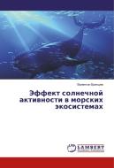 Jeffekt solnechnoj aktivnosti v morskih jekosistemah di Valentin Bryancev edito da LAP Lambert Academic Publishing