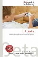 L.A. Noire edito da Betascript Publishing
