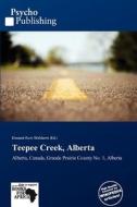 Teepee Creek, Alberta edito da Crypt Publishing