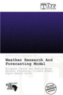 Weather Research And Forecasting Model edito da Crypt Publishing