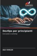 DevOps per principianti di Abir Khaldi edito da Edizioni Sapienza