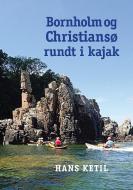 Bornholm og Christiansø rundt i kajak di Hans Ketil edito da Books on Demand