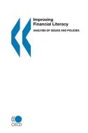 Improving Financial Literacy, Analysis Of Issues And Policies di Oecd Publishing edito da Organization For Economic Co-operation And Development (oecd