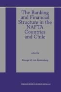 The Banking and Financial Structure in the Nafta Countries and Chile edito da Springer Netherlands