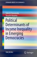 Political Determinants of Income Inequality in Emerging Democracies di Yasushi Hazama, Takeshi Kawanaka edito da Springer Singapore