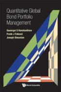 Quantitative Global Bond Portfolio Management di Frank J. Fabozzi, Gueorgui Konstantinov, Joseph Simonian edito da WORLD SCIENTIFIC PUB CO INC