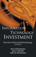 Information Technology Investment: Decision-making Methodology (2nd Edition) di Schniederjans Marc J edito da World Scientific