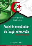 Projet de constitution de l'Algérie Nouvelle di Lachemi Belhocine, Reza Guemmar edito da La Route de la Soie - Éditions