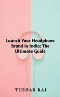 Launch Your Headphone Brand in India Launch Your Headphone Brand in India