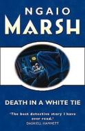 Death In A White Tie di Ngaio Marsh edito da Harpercollins Publishers