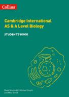 Cambridge International As & A Level Biology Student's Book di David Martindill, Michael Smyth, Mike Smith edito da Harpercollins Publishers