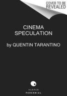 Cinema Speculation di Quentin Tarantino edito da PERENNIAL