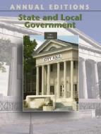Annual Editions: State and Local Government di Bruce Stinebrickner edito da DUSHKIN PUB