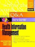 Prentice Hall\'s Question And Answer Review Of Health Information Management di Susan Pritchard Bailey, Michelle Green, Jennifer A. Gehen edito da Pearson Education (us)