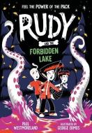 Rudy And The Forbidden Lake di Paul Westmoreland edito da Oxford University Press