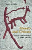 Sinners and Citizens: Bestiality and Homosexuality in Sweden, 1880-1950 di Jens Rydstrom edito da UNIV OF CHICAGO PR