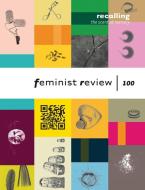 Recalling The Scent of Memory: Celebrating 100 Issues of Feminist Review di UNKNOWN edito da Palgrave Macmillan